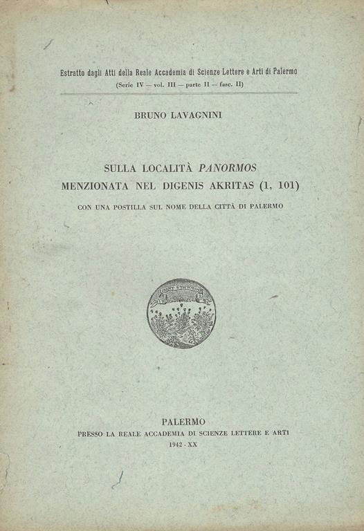 Sulla località Panormos menzionata nel Digenis Akritas 1, 101. con una postilla sul nome della città di Palermo - Bruno Lavagnini - copertina