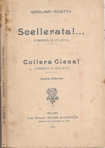 Scellerata!. Collera cieca! - Gerolamo Rovetta - copertina