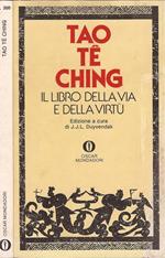 Tao Te Ching. Il Libro della Via e della Virtù
