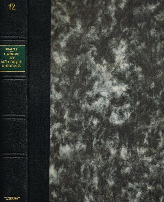 Des Variations De La Langue Et De La Metrique D'Horace Dans Ses Differents Ouvrages - copertina