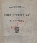Console e Pretore Urbano nella \Datio Tutoris\