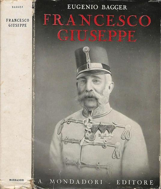 Francesco Giuseppe - Eugenio Bagger - copertina