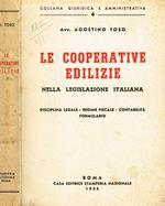 Le Cooperative Edilizie Nella Legislazione Italiana. Disciplina Legale. Regime Fiscale. Contabilità. Formulario