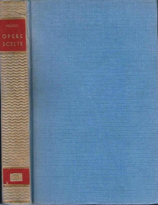 Opere Scelte - Silvio Pellico - copertina