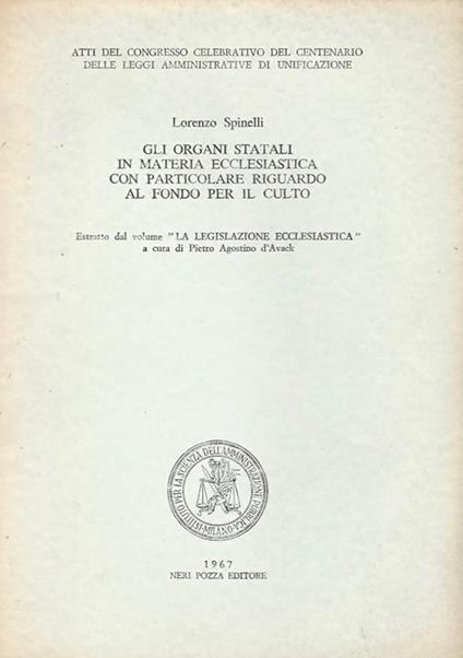 Gli organi statali in materia ecclesiastica con particolare riguardo al fondo per il culto - Lorenzo Spinelli - copertina