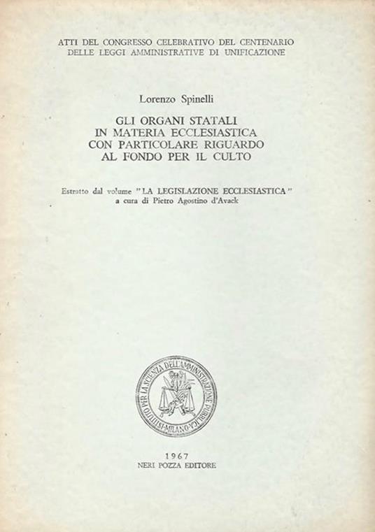 Gli organi statali in materia ecclesiastica con particolare riguardo al fondo per il culto - Lorenzo Spinelli - copertina