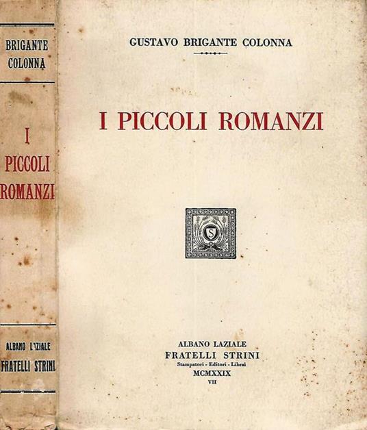 I Piccoli Romanzi. Che Fanno La Grande Storia - Gustavo Brigante Colonna - copertina