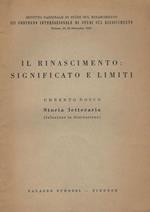 Il Rinascimento. Significato e Limiti. Storia Letteraria