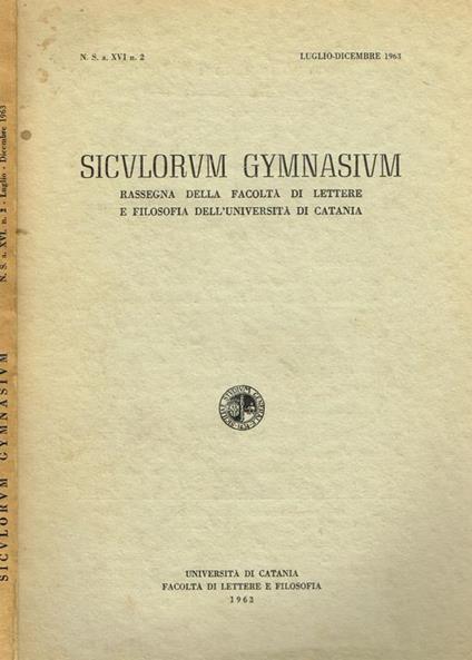 Siculorum Gymnasium N.S. Anno Xvi N.2. Rassegna Della Facoltà Di Lettere E Filosofia Dell'Università Di Catania - copertina