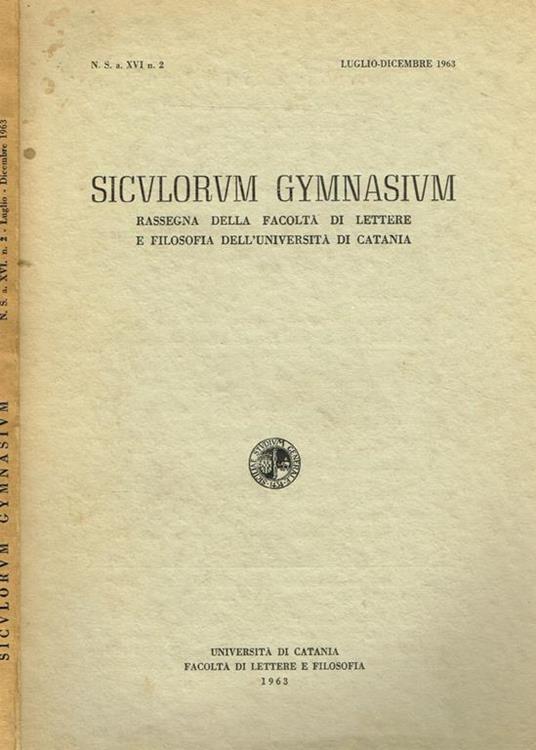 Siculorum Gymnasium N.S. Anno Xvi N.2. Rassegna Della Facoltà Di Lettere E Filosofia Dell'Università Di Catania - copertina