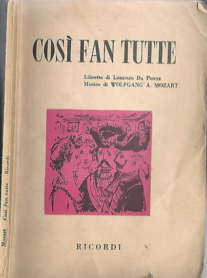 Cosi fan tutte. Dramma giocoso in due atti - Lorenzo Da Ponte - copertina