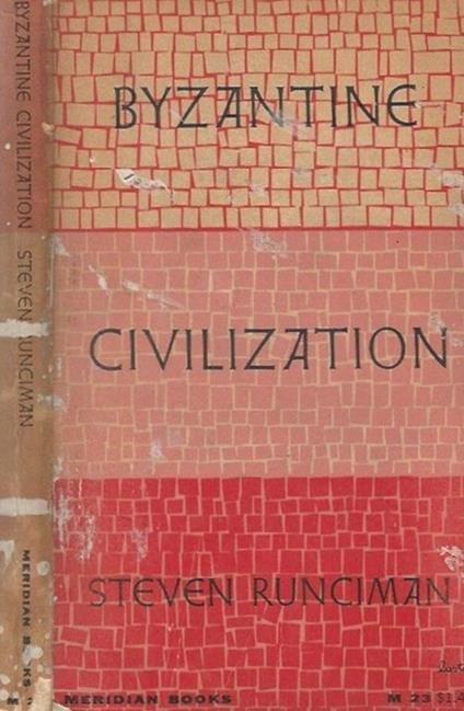 Byzantine Civilization - Steven Runciman - copertina