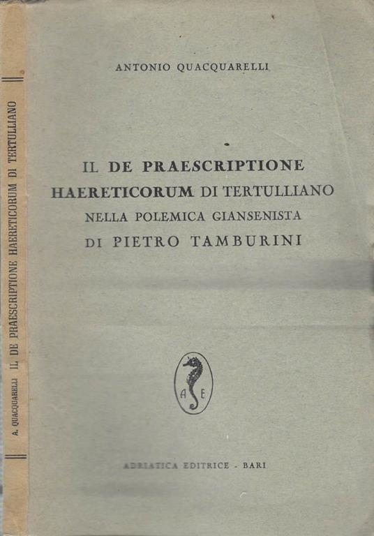 Il De Praescriptione Haereticorum di Tertulliano nella Polemica Giansenista di Pietro Tamburini - Antonio Quacquarelli - copertina