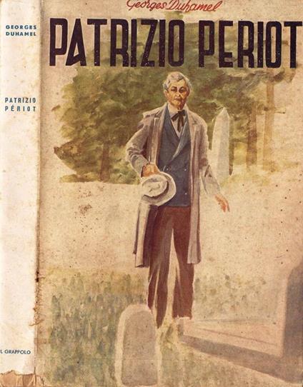 Patrizio Pèriot. (Le voyage de Patrice Périot) - Georges Duhamel - copertina