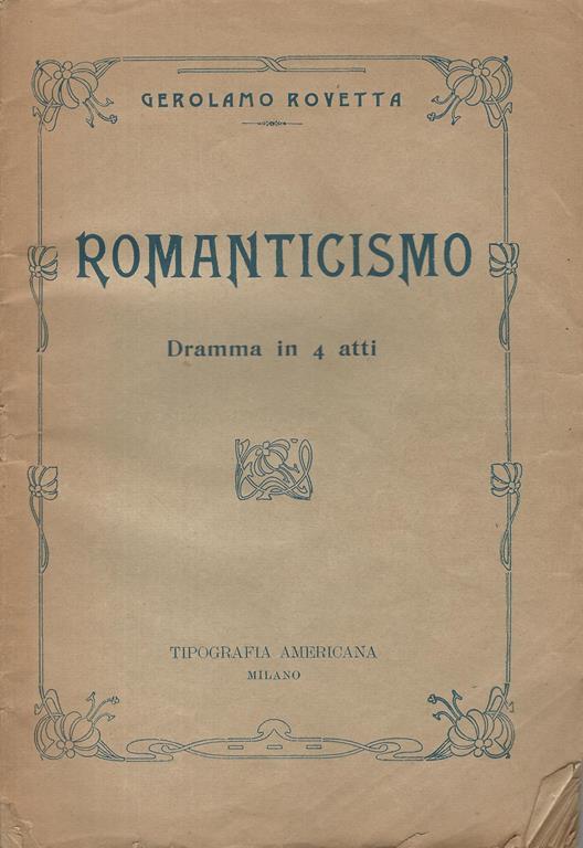 Romanticismo. Dramma In 4 Atti - Gerolamo Rovetta - copertina