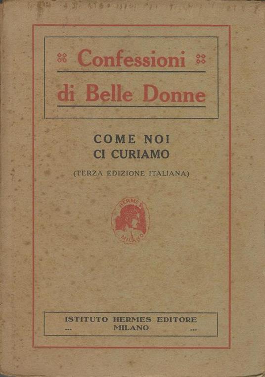 Confessioni Di Belle Donne. Come Noi Ci Curiamo - copertina