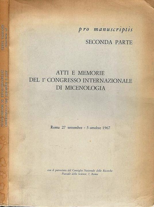 Atti E Memorie Del 1° Congresso Internazionale Di Micenologia - copertina