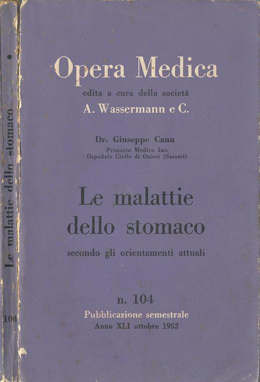 Opera Medica. Le Malattie Dello Stomaco Secondo Gli Orientamenti Attuali - Giuseppe Canu - copertina