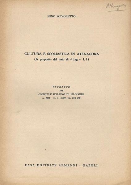 Cultura e Scoliastica in Atenagora. A proposito del testo di \ Leg. \" 1,1" - Nino Scivoletto - copertina
