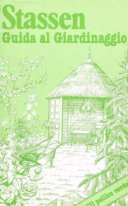 Stassen. Guida Al Giardinaggio - copertina