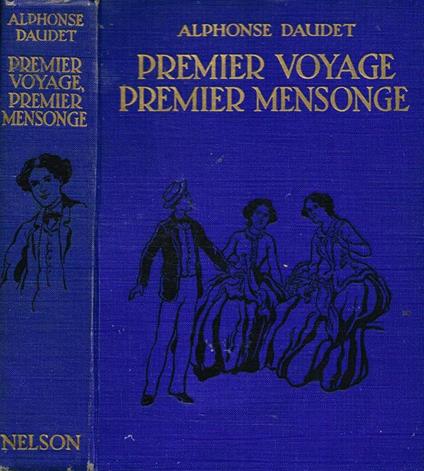 Premier Voyage Premier Mensonge. Chapatin Le Tueur De Lions, La Muele Du Kadi - Alphonse Daudet - copertina