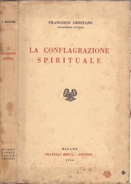 La Conflagrazione spirituale. e altri saggi filosofici - Francesco Orestano - copertina