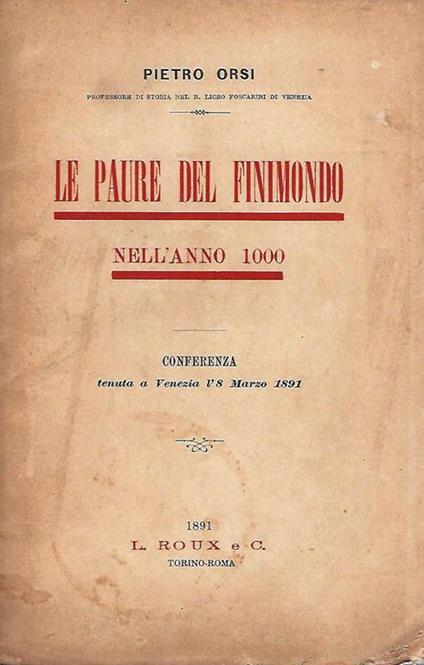 Le Paure Del Finimondo Nell'Anno 1000. Conferenza Tenuta A Venezia L'8 Marzo 1891 - Pietro Orsi - copertina