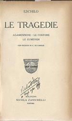 Le tragedie 2. Agamennone-Le coefore-Le Eumenidi