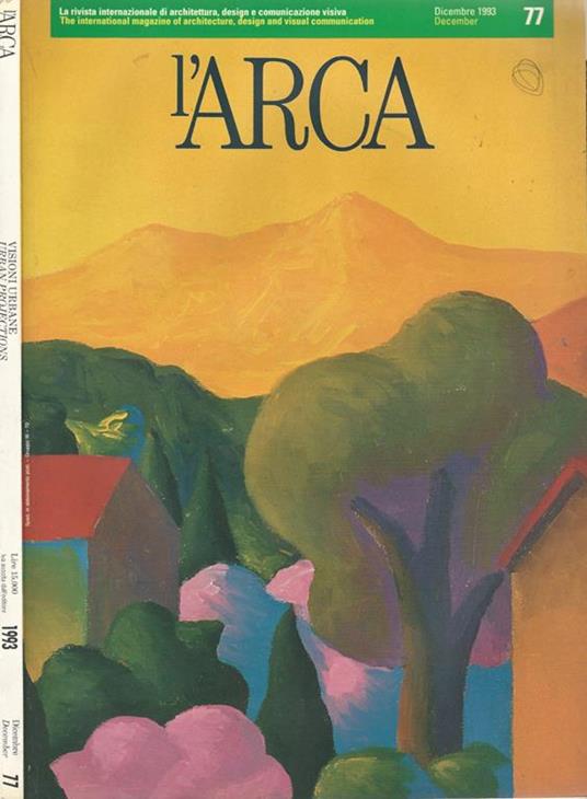 L' Arca N. 77. La rivista internazionale di architettura, design e comunicazione visiva - copertina