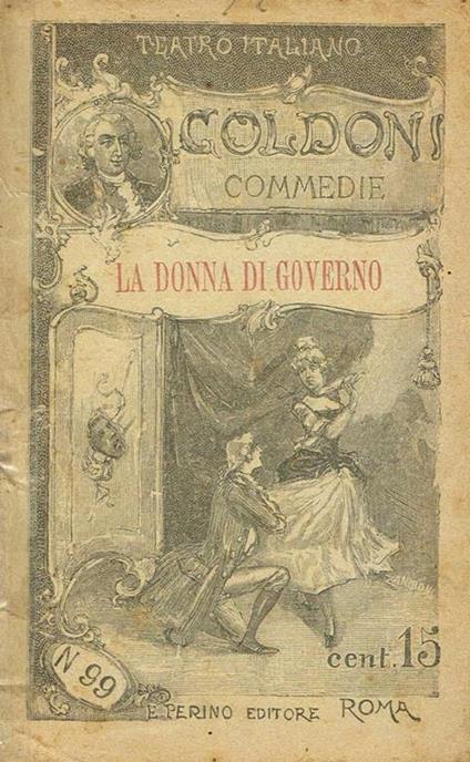La Donna Di Governo. Commedia In 5 Atti In Versi Martelliani - Alessandro Goldoni - copertina