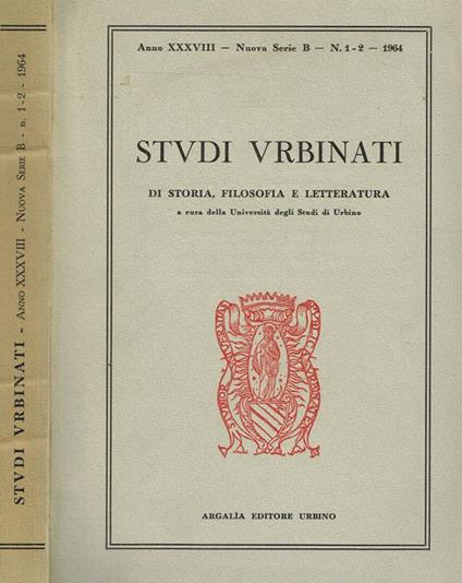Studi Urbinati Di Storia, Filosofia E Letteratura Anno Xxxviii Nuova Serie B N.1-2 - copertina