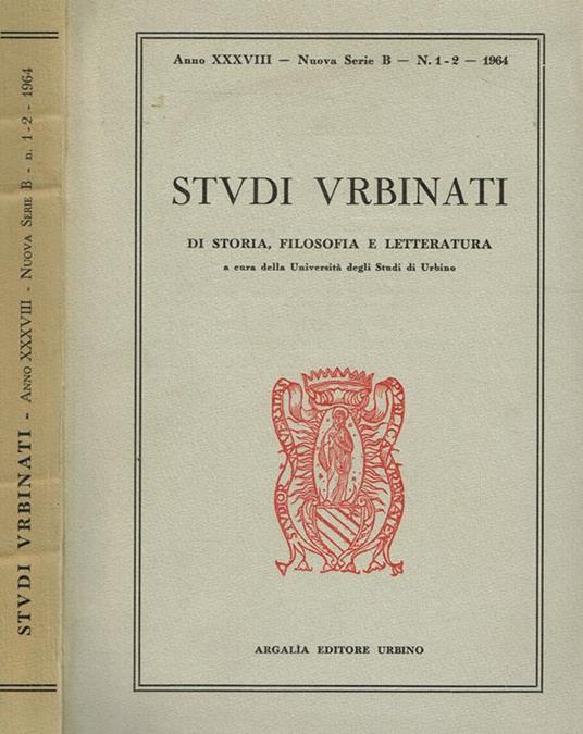 Studi Urbinati Di Storia, Filosofia E Letteratura Anno Xxxviii Nuova Serie B N.1-2 - copertina