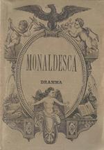 Monaldesca. Dramma In Cinque Atti