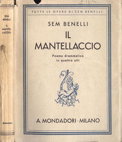 Il mantellaccio. Poema drammatico in quattro atti - Sem Benelli - copertina