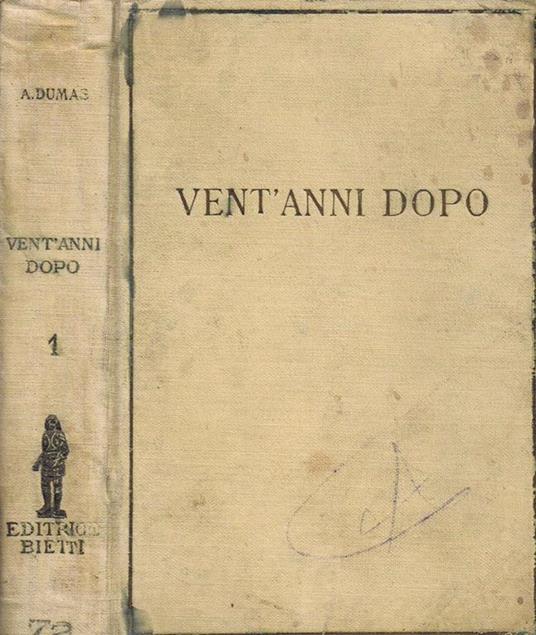 Vent'Anni Dopo (Volume I). Seguito ai Tre Moschettieri - Alexadre Dumas - copertina