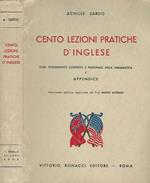 Cento lezioni pratiche d'inglese. con svolgimento completo e razionale della grammatica e appendice