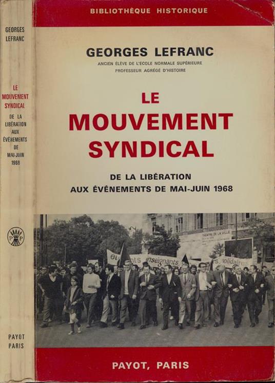 Le mouvement syndacal. De la libération aux événements de Mai-Juin 1968 - copertina
