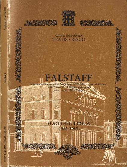 Falstaff. Commedia lirica in tre atti di Arrigo Boito da Le allegre comari di Windsor e dall' Enrico VIII di William Shakespeare. Musica di Giuseppe Verdi - copertina