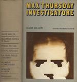 Max Thursday investigatore