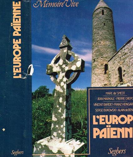 L' Europe Paienne. Grecs, Romains, Celtes, Scandinaves, Germains, Slaves - Marc de Smedt - copertina