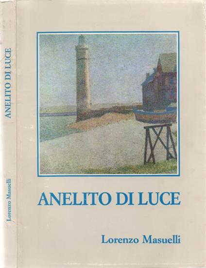 Anelito di luce. Liriche 1982-1983 - Lorenzo Masuelli - copertina