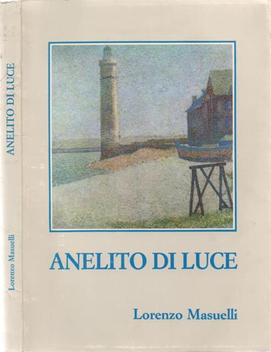 Anelito di luce. Liriche 1982-1983 - Lorenzo Masuelli - copertina