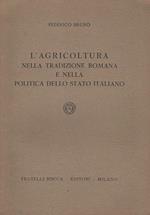 L' Agricoltura nella tradizione Romana e nella politica dello Stato Italiano