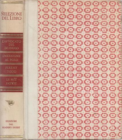 L' avvocato del Diavolo ( di Hmorris L. West). Emersione al Polo. Gli straordinari viaggi del sommergibile Skate (di James Calvert). Jeremy Todd ( di Hamilton Maule). Le mie patrie (di Pearl S. Buck) - copertina