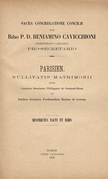 Parisien. Nullitatis, Matrimonii. inter Comitem Dominum Philippum de Gontaut - Biron et Nobilem Dominam Ferdinandam Mariam de Lesseps, Restrictus Facti et Iuris - Beniamino Cavicchioni - copertina