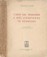 L' Arte del tradurre e del comporre in Francese Vol. I. Dai contemporanei al Foscolo