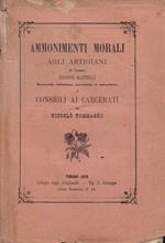 Ammonimenti Morali degli Artigiani del Professore Gioanni Martelli e Consigli ai Carcerati
