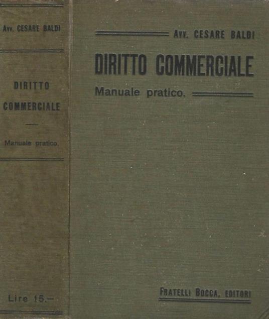 Diritto Commerciale. Manuale pratico - Cesare Baldi - copertina