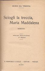 Sciogli la treccia, Maria Maddalena