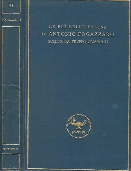Le più belle pagine di Antonio Fogazzaro - Filippo Crispolti - copertina